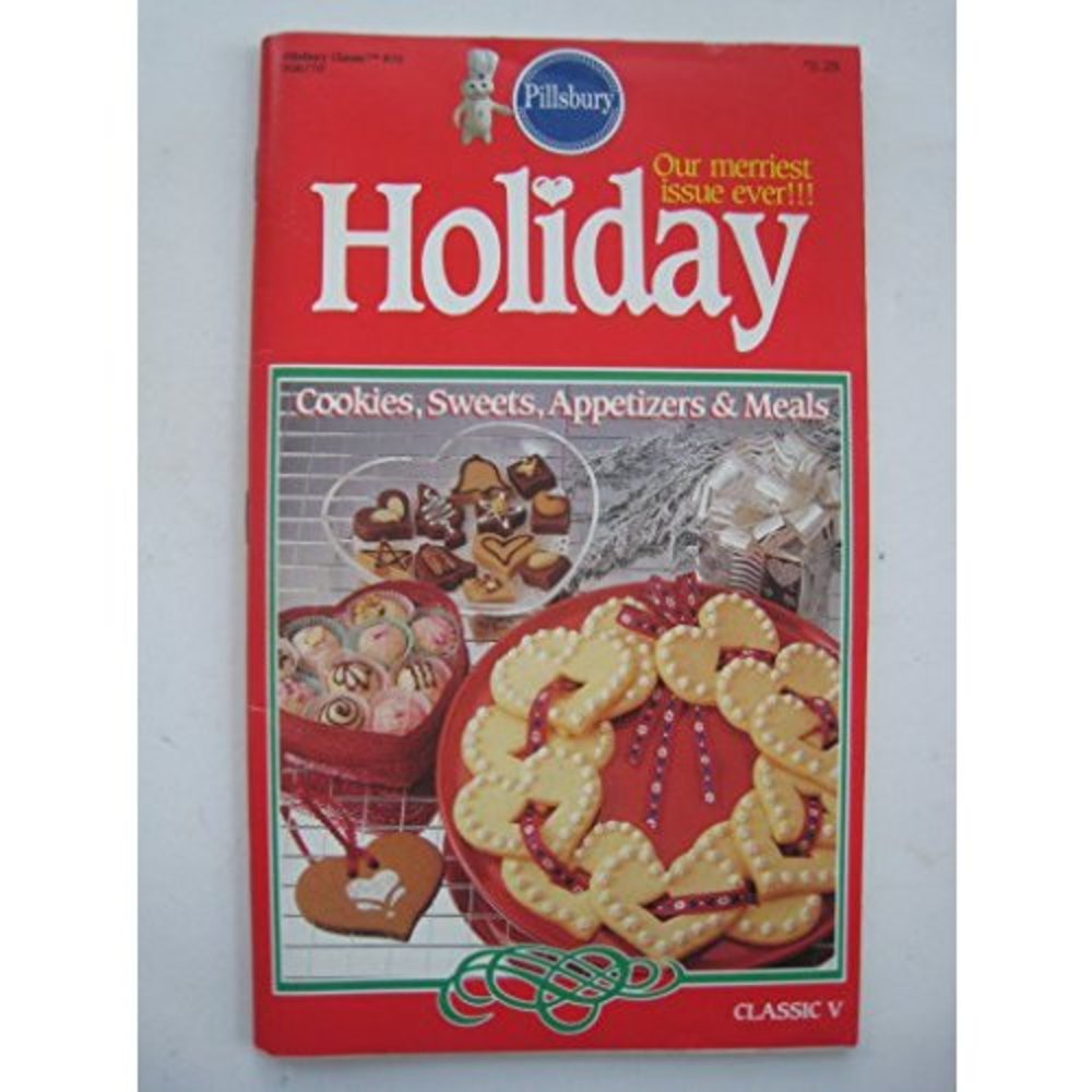 Pillsbury Holiday Cookbook Classic V: Cookies, Sweets, Appetizers & Meals No. 70